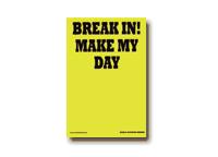 W91158 Skylt Break in make my day